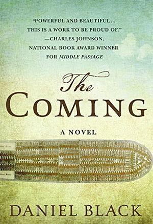 The Coming: A Novel by Daniel Black, Daniel Black