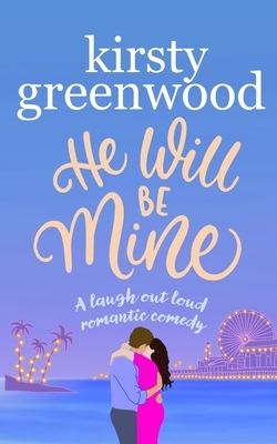 He Will Be Mine by Kirsty Greenwood