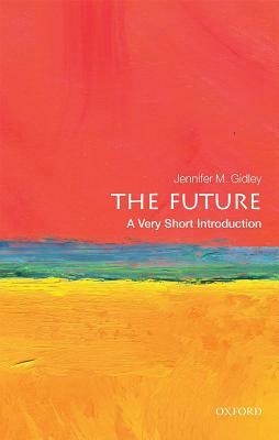 The Future: A Very Short Introduction by Jennifer Gidley