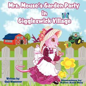 Mrs. Mouse's Garden Party in Giggleswick Village by Gail Westover