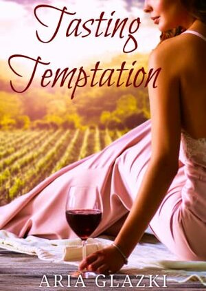 Tasting Temptation by Aria Glazki