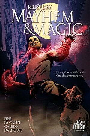 Mayhem and Magic: The Graphic Novel by Alex de Campi, Dennis Calero, Sarah Fine, Andrew Dalhouse