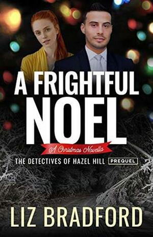 A Frightful Noel by Liz Bradford