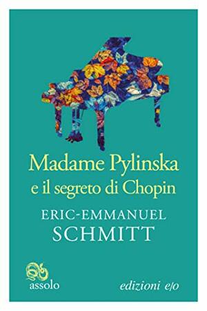 Madame Pylinska e il segreto di Chopin by Éric-Emmanuel Schmitt