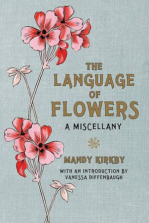 The Language of Flowers by Mandy Kirkby