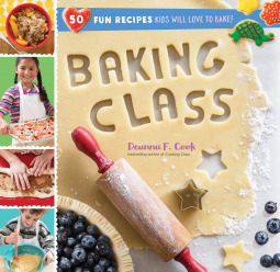 Baking Class: 50 Fun Recipes Kids Will Love to Bake! by Deanna F. Cook, Emily Balsley