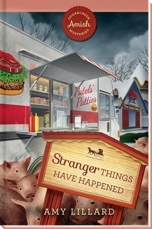 Stranger Things Have Happened by Amy Lillard