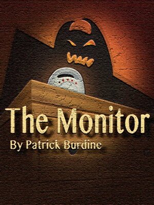 The Monitor by Patrick Burdine