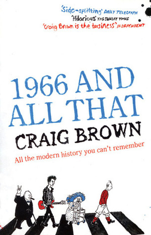 1966 And All That by Craig Brown