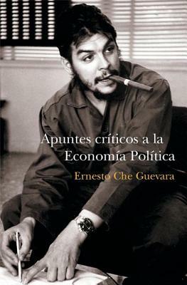 Apuntes Craticos a la Economaa by Ernesto Che Guevara