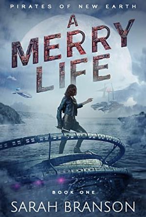 A Merry Life by Sarah Branson