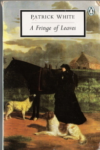 A Fringe of Leaves by Patrick White