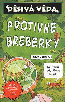 Protivné breberky by Nick Arnold