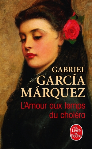 L'Amour aux temps du choléra by Gabriel García Márquez
