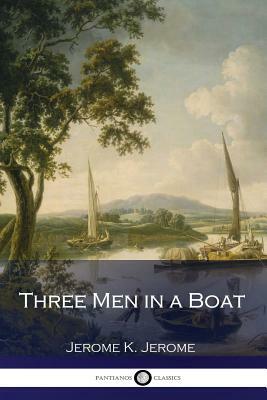 Three Men in a Boat by Jerome K. Jerome