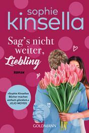 Sag's nicht weiter, Liebling: Roman by Sophie Kinsella
