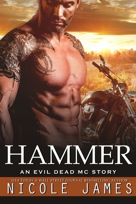 Hammer: An Evil Dead MC Story by Nicole James