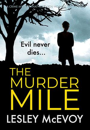 The Murder Mile by Lesley Mcevoy