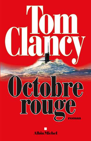 Octobre rouge by Tom Clancy