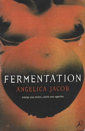 Fermentation by Angelica Jacob