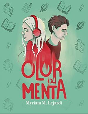 Olor a menta by Myriam M. Lejardi