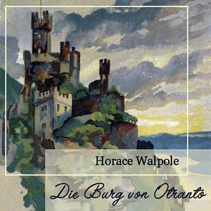 Die Burg von Otranto by Horace Walpole