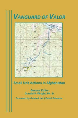 Vanguard of Valor: Small Unit Actions in Afghanistan by Combat Studies Institute Press