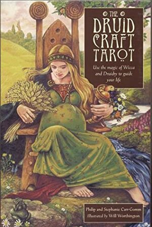 The Druid Craft Tarot by Philip Carr-Gomm, Will Worthington, Stephanie Carr-Gomm