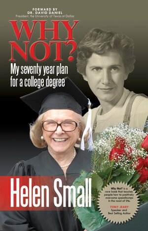 Why Not?: My Seventy Year Plan for a College Degree by Helen Small, David Daniel