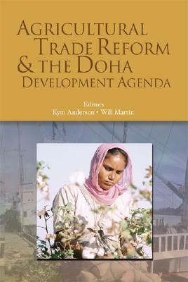 Agricultural Trade Reform and the Doha Development Agenda by 