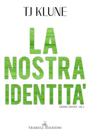 La nostra identità  by TJ Klune