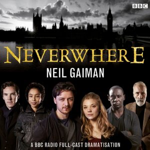 Neverwhere [Adaptation] by Neil Gaiman, Dirk Maggs