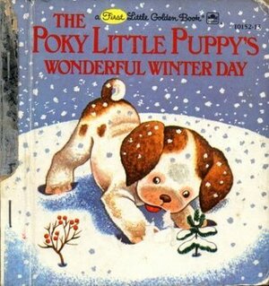 The Poky Little Puppy's Wonderful Winter Day (A First Little Golden Book) by Jean Chandler