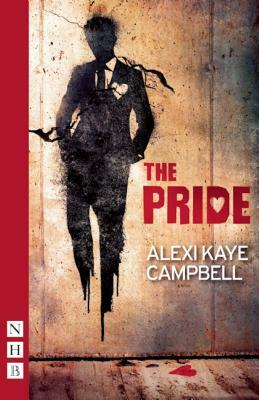 The Pride by Alexi Kaye Campbell