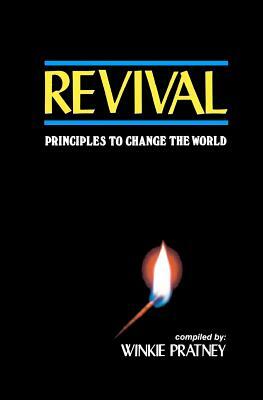 Revival: Principles To Change the World by Winkie Pratney