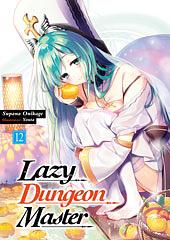 Lazy Dungeon Master: Volume 12 by Supana Onikage