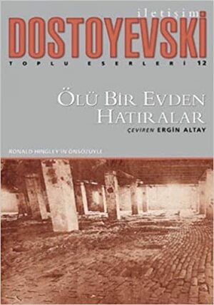 Ölü Bir Evden Hatıralar by Fyodor Dostoevsky, Ronald Hingley