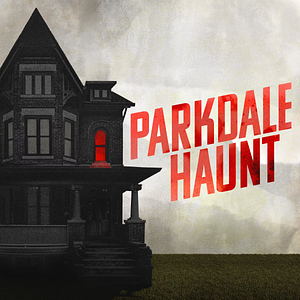 Parkdale Haunt Season 3 by Alex Nursall, Emily Kellogg