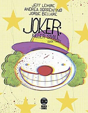 Joker: Killer Smile (2019-) #3 by Jeff Lemire, Jordie Bellaire, Andrea Sorrentino