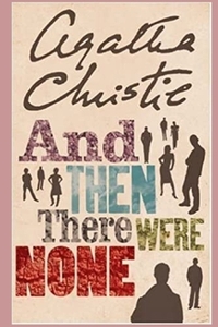 And Then There Were None by Agatha Christie