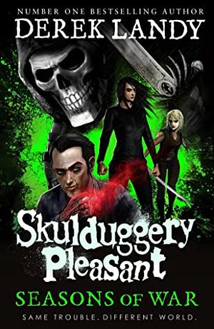 Skulduggery Pleasant (13) - Seasons of War by Derek Landy