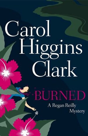 Burned by Carol Higgins Clark