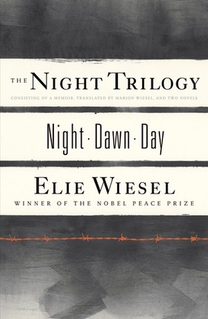 The Night Trilogy: Night/Dawn/Day by Marion Wiesel, Elie Wiesel, Frances Frenaye