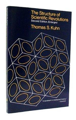 The Structure of Scientific Revolutions by Thomas S. Kuhn by Thomas S. Kuhn, Thomas S. Kuhn