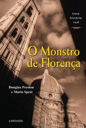 O Monstro de Florença by Douglas Preston, Mario Spezi