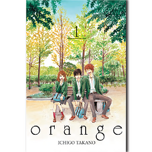 Orange, vol. 1 by Ichigo Takano