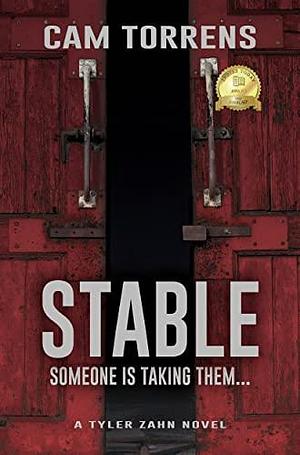 Stable: Someone is Taking Them... by Cam Torrens