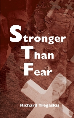 Stronger Than Fear by Richard Tregaskis