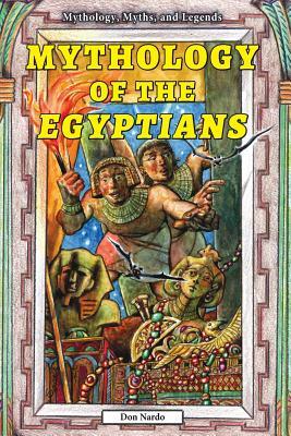 Mythology of the Egyptians by Don Nardo