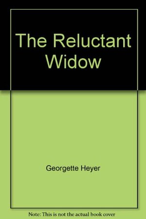 Reluctant Widow by Georgette Heyer
